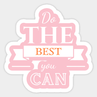 Do the best you can Sticker